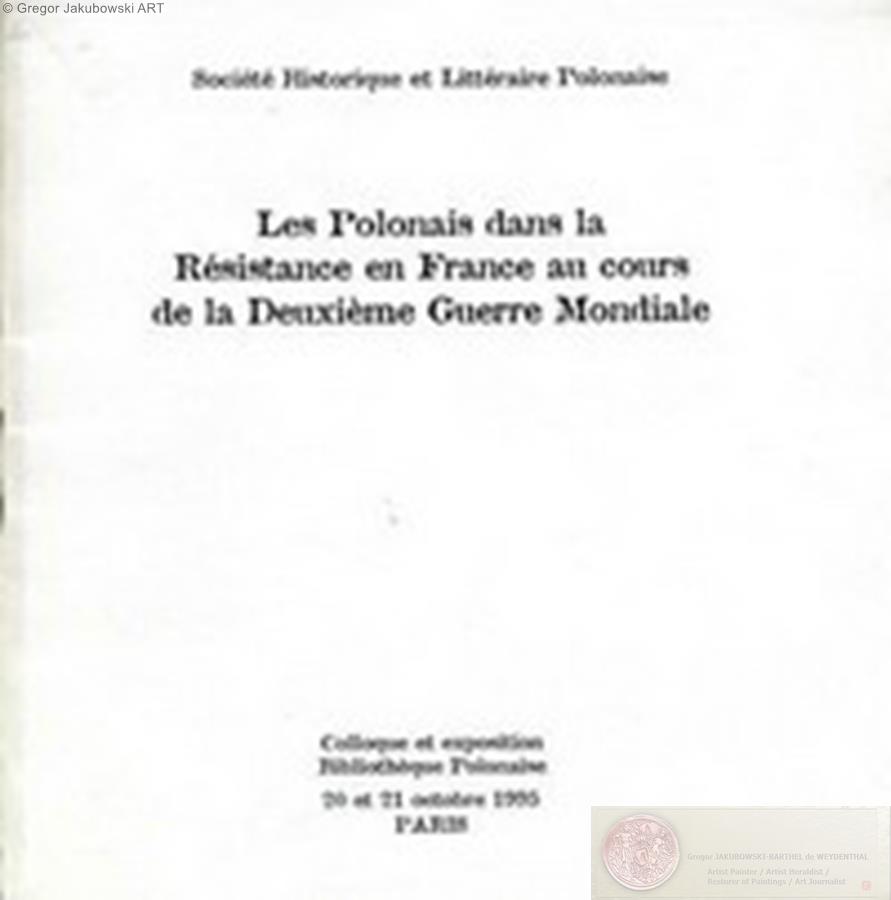 LES POLONAIS dans la RESISTANCE en FRANCE, 1995, colloque & exposition avec catalogue